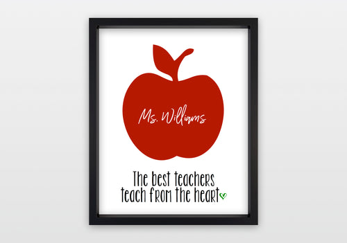 The Best Teachers Teach From The Heart - Personalized Print